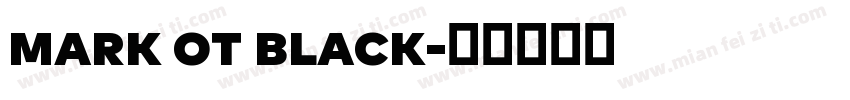 mark ot black字体转换